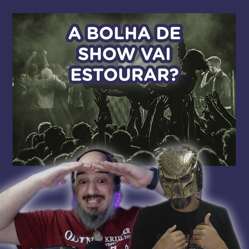 Thumb do podcast com os ancoras fazendo poses e o titulo a bolha de show vai estourar?