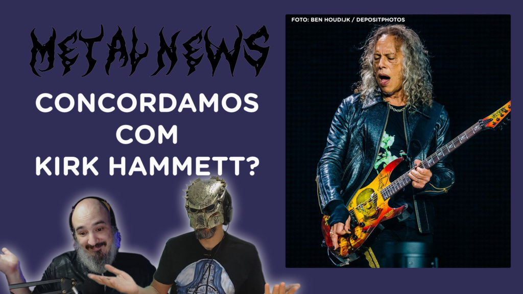 Kirk Hammett afirma que a música pop é uma PORCARIA! Será que a gente concorda?